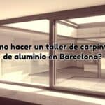 taller carpinteria de aluminio barcelona